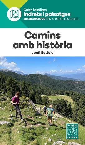 CAMINS AMB HISTÒRIA | 9788470112027 | BASTART, JORDI | Llibreria Online de Vilafranca del Penedès | Comprar llibres en català
