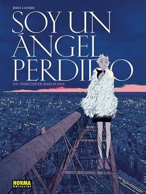 SOY UN ANGEL PERDIDO | 9788467981902 | LAFEBRE, JORDI | Llibreria Online de Vilafranca del Penedès | Comprar llibres en català