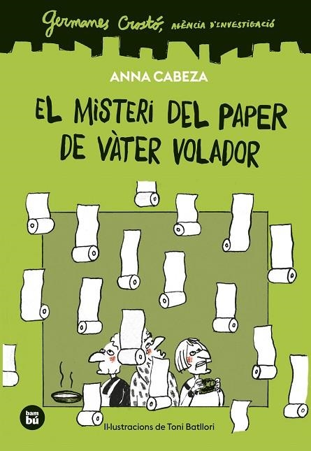 GERMANES CROSTÓ AGÈNCIA D'INVESTIGACIÓ EL MISTERI DEL PAPER DE VÀTER VOLADOR | 9788410860261 | CABEZA, ANNA | Llibreria Online de Vilafranca del Penedès | Comprar llibres en català