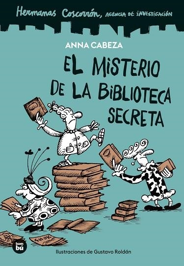 HERMANAS COSCORRÓN AGENCIA DE INVESTIGACIÓN EL MISTERIO DE LA BIBLIOTECA SECRETA | 9788410860117 | CABEZA, ANNA | Llibreria Online de Vilafranca del Penedès | Comprar llibres en català
