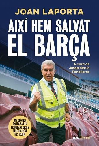 AIXÍ HEM SALVAT EL BARÇA | 9788411731997 | LAPORTA I ESTRUCH, JOAN/FONALLERAS I CODONY, JOSEP MARIA | Llibreria L'Odissea - Libreria Online de Vilafranca del Penedès - Comprar libros