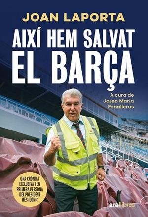 AIXÍ HEM SALVAT EL BARÇA | 9788411731997 | LAPORTA I ESTRUCH, JOAN/FONALLERAS I CODONY, JOSEP MARIA | Llibreria L'Odissea - Libreria Online de Vilafranca del Penedès - Comprar libros