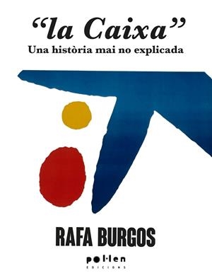 LA CAIXA | 9788410255470 | BURGOS, RAFA | Llibreria Online de Vilafranca del Penedès | Comprar llibres en català