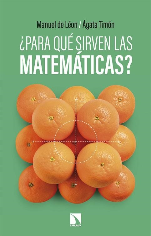 ¿PARA QUÉ SIRVEN LAS MATEMÁTICAS? | 9788410675452 | MANUEL DE LEÓN/TIMÓN, ÁGATA | Llibreria Online de Vilafranca del Penedès | Comprar llibres en català