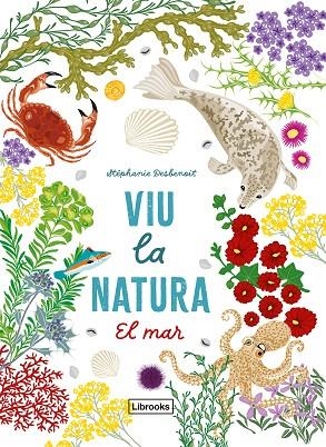 VIU LA NATURA. EL MAR | 9791399079142 | DESBENOIT, STÉPHANIE | Llibreria L'Odissea - Libreria Online de Vilafranca del Penedès - Comprar libros