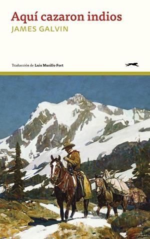 AQUÍ CAZARON INDIOS | 9791399108842 | GALVIN, JAMES | Llibreria Online de Vilafranca del Penedès | Comprar llibres en català