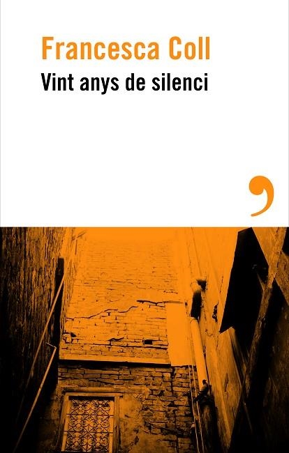 VINT ANYS DE SILENCI | 9788410455658 | COLL, FRANCESCA | Llibreria L'Odissea - Libreria Online de Vilafranca del Penedès - Comprar libros