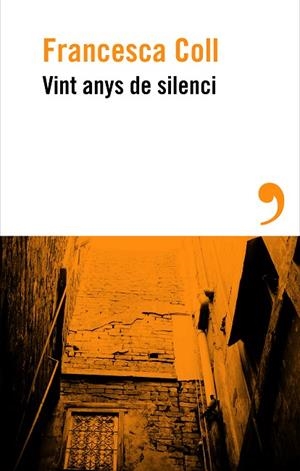 VINT ANYS DE SILENCI | 9788410455658 | COLL, FRANCESCA | Llibreria L'Odissea - Libreria Online de Vilafranca del Penedès - Comprar libros