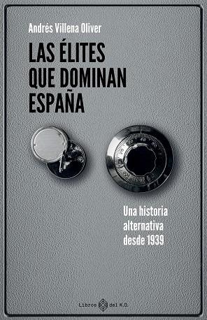 LAS ÉLITES QUE DOMINAN ESPAÑA | 9791387839260 | VILLENA OLIVER, ANDRÉS | Llibreria Online de Vilafranca del Penedès | Comprar llibres en català