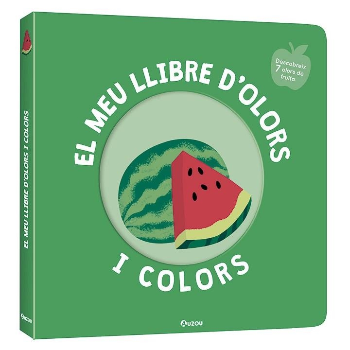 EL MEU LLIBRE D'OLORS I COLORS. FRUITES DELICIOSES | 9791039519465 | MR.IWI | Llibreria Online de Vilafranca del Penedès | Comprar llibres en català