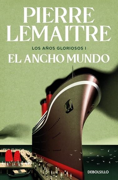 EL ANCHO MUNDO (LOS AÑOS GLORIOSOS 1) | 9788466376846 | LEMAITRE, PIERRE | Llibreria Online de Vilafranca del Penedès | Comprar llibres en català