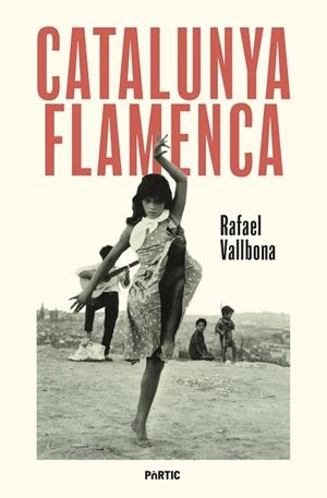 CATALUNYA FLAMENCA | 9788498096248 | VALLBONA, RAFAEL | Llibreria Online de Vilafranca del Penedès | Comprar llibres en català