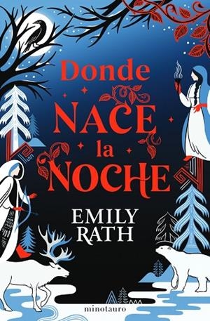 DONDE NACE LA NOCHE | 9788445018798 | RATH, EMILY | Llibreria Online de Vilafranca del Penedès | Comprar llibres en català