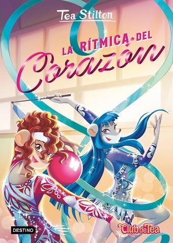 LA RÍTMICA DEL CORAZÓN | 9788408312932 | STILTON, TEA | Llibreria Online de Vilafranca del Penedès | Comprar llibres en català