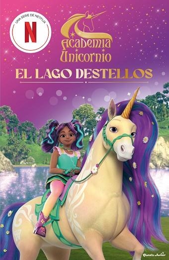 ACADEMIA UNICORNIO EL LAGO DESTELLOS | 9788408314684 | ACADEMIA UNICORNIO | Llibreria Online de Vilafranca del Penedès | Comprar llibres en català