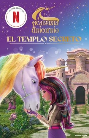 ACADEMIA UNICORNIO EL TEMPLO SECRETO | 9788408314707 | ACADEMIA UNICORNIO | Llibreria Online de Vilafranca del Penedès | Comprar llibres en català