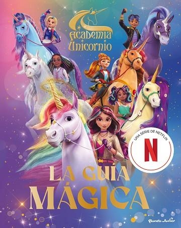 ACADEMIA UNICORNIO LA GUÍA MÁGICA | 9788408314721 | ACADEMIA UNICORNIO | Llibreria Online de Vilafranca del Penedès | Comprar llibres en català