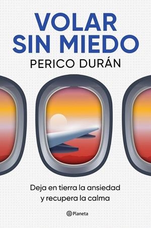 VOLAR SIN MIEDO | 9788408315063 | DURÁN, PERICO | Llibreria Online de Vilafranca del Penedès | Comprar llibres en català