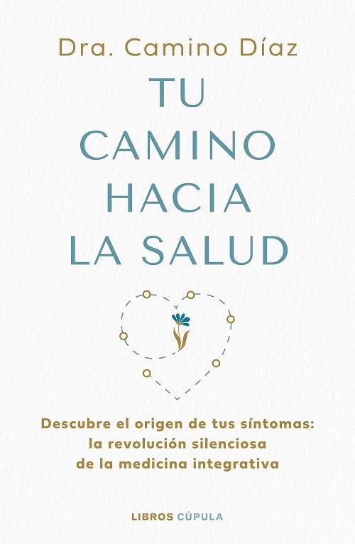 TU CAMINO HACIA LA SALUD | 9788448045630 | DIAZ, CAMINO , DR. | Llibreria Online de Vilafranca del Penedès | Comprar llibres en català