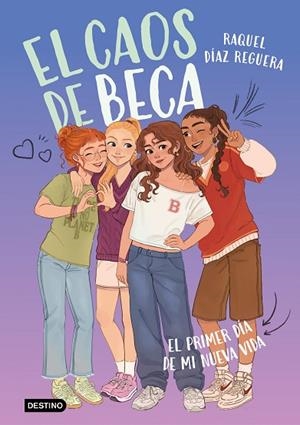 EL CAOS DE BECA 1 EL PRIMER DÍA DE MI NUEVA VIDA | 9788408315759 | DÍAZ REGUERA, RAQUEL | Llibreria Online de Vilafranca del Penedès | Comprar llibres en català