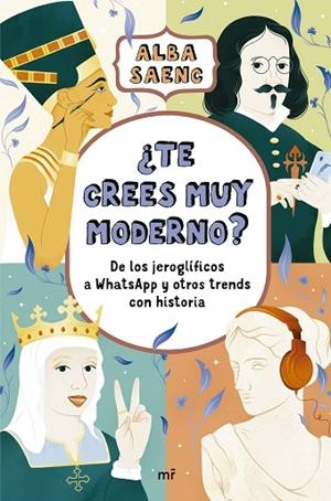 TE CREES MUY MODERNO? | 9788427054905 | SAENC, ALBA | Llibreria Online de Vilafranca del Penedès | Comprar llibres en català