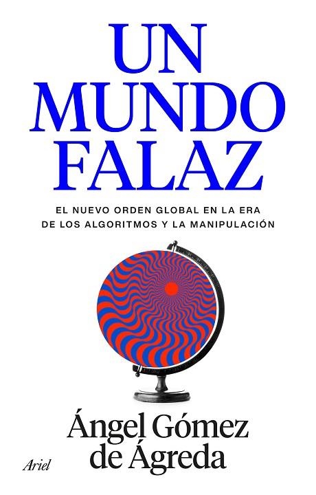 UN MUNDO FALAZ | 9788434440241 | GÓMEZ DE ÁGREDA, ÁNGEL | Llibreria Online de Vilafranca del Penedès | Comprar llibres en català