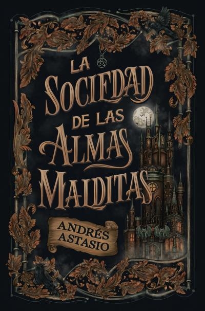 LA SOCIEDAD DE LAS ALMAS MALDITAS | 9788410085916 | ASTASIO, ANDRÉS | Llibreria Online de Vilafranca del Penedès | Comprar llibres en català