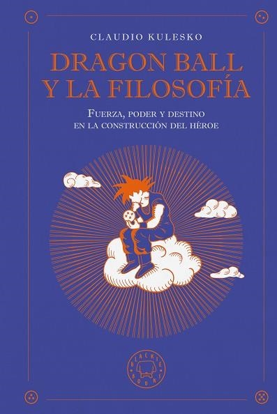 DRAGON BALL Y LA FILOSOFÍA | 9791387748630 | KULESKO, CLAUDIO | Llibreria Online de Vilafranca del Penedès | Comprar llibres en català