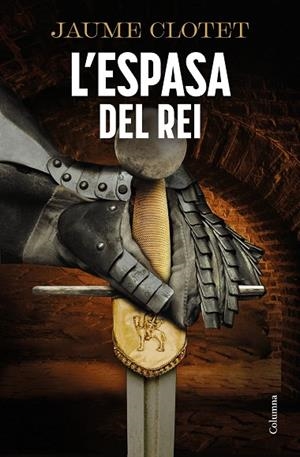 L'ESPASA DEL REI | 9788466434799 | CLOTET PLANAS, JAUME | Llibreria Online de Vilafranca del Penedès | Comprar llibres en català