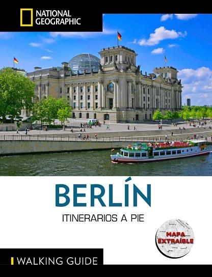 BERLIN - GUÍA NATIONAL NATIONAL GEOGRAPHIC ITINERARIOS A PIE | 9788854062184 | AA. VV | Llibreria Online de Vilafranca del Penedès | Comprar llibres en català