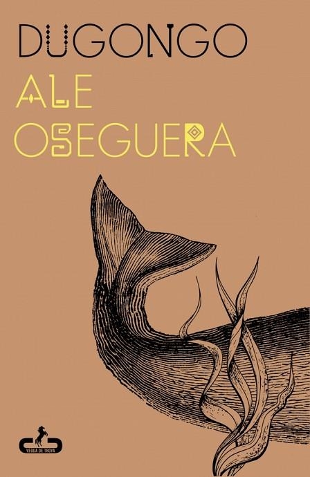 DUGONGO | 9788417417925 | OSEGUERA, ALE | Llibreria Online de Vilafranca del Penedès | Comprar llibres en català