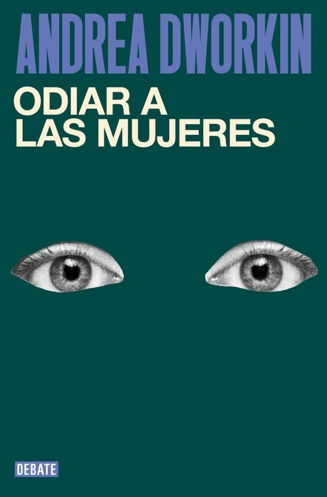 ODIAR A LAS MUJERES | 9791387904296 | DWORKIN, ANDREA | Llibreria Online de Vilafranca del Penedès | Comprar llibres en català