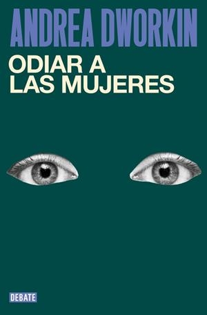 ODIAR A LAS MUJERES | 9791387904296 | DWORKIN, ANDREA | Llibreria Online de Vilafranca del Penedès | Comprar llibres en català