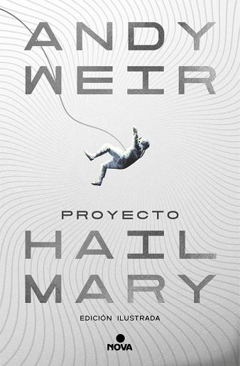 PROYECTO HAIL MARY (EDICIÓN ILUSTRADA) | 9788410466241 | WEIR, ANDY | Llibreria Online de Vilafranca del Penedès | Comprar llibres en català
