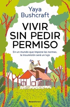VIVIR SIN PEDIR PERMISO | 9791387629021 | YAYA BUSHCRAFT | Llibreria Online de Vilafranca del Penedès | Comprar llibres en català