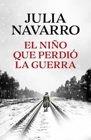 EL NIÑO QUE PERDIÓ LA GUERRA | 9788466389167 | NAVARRO, JULIA | Llibreria Online de Vilafranca del Penedès | Comprar llibres en català