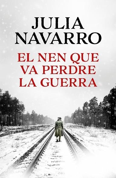 EL NEN QUE VA PERDRE LA GUERRA | 9788419394934 | NAVARRO, JULIA | Llibreria Online de Vilafranca del Penedès | Comprar llibres en català