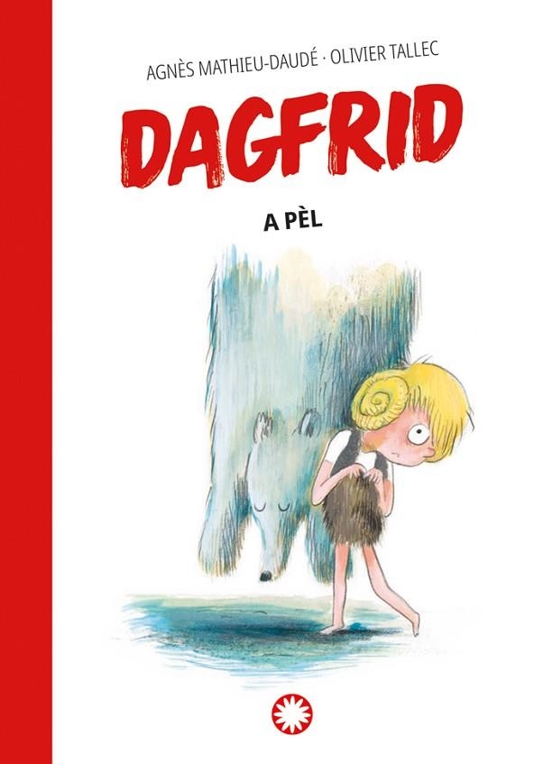 DAGFRID A PÈL | 9788419401991 | MATHIEU-DAUDÉ, AGNÈS | Llibreria Online de Vilafranca del Penedès | Comprar llibres en català