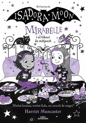 MIRABELLE 10 - LA MIRABELLE I EL TIBERI DE MITJA NIT | 9788419982018 | MUNCASTER, HARRIET | Llibreria Online de Vilafranca del Penedès | Comprar llibres en català