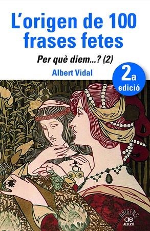 L'ORIGEN DE 100 FRASES FETES. PER QUÈDIEM? (2) | 9788472461888 | VIDAL, ALBERT | Llibreria Online de Vilafranca del Penedès | Comprar llibres en català