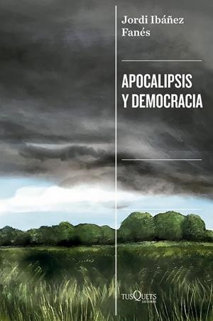 APOCALIPSIS Y DEMOCRACIA | 9788411077545 | IBÁÑEZ FANÉS, JORDI | Llibreria Online de Vilafranca del Penedès | Comprar llibres en català