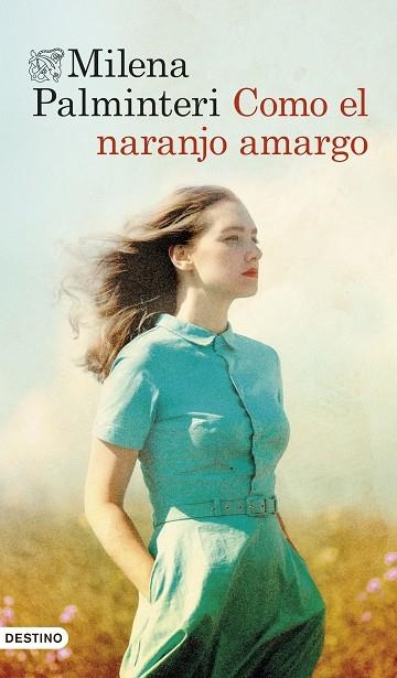 COMO EL NARANJO AMARGO | 9788423369669 | PALMINTERI, MILENA | Llibreria Online de Vilafranca del Penedès | Comprar llibres en català