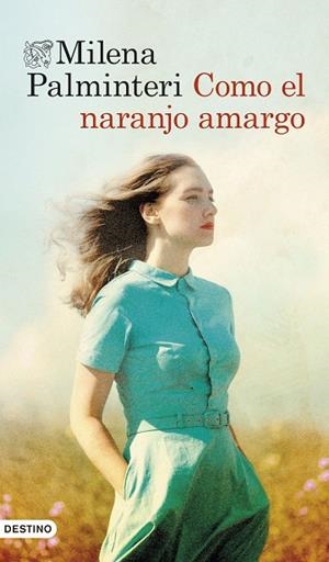 COMO EL NARANJO AMARGO | 9788423369669 | PALMINTERI, MILENA | Llibreria Online de Vilafranca del Penedès | Comprar llibres en català