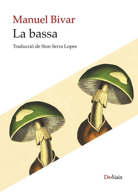 LA BASSA | 9788410377813 | BIVAR, MANUEL | Llibreria Online de Vilafranca del Penedès | Comprar llibres en català
