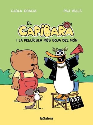 EL CAPIBARA I LA PEL·LÍCULA MÉS BOJA DEL MÓN | 9788424676605 | GRACIA MERCADÉ, CARLA | Llibreria L'Odissea - Libreria Online de Vilafranca del Penedès - Comprar libros