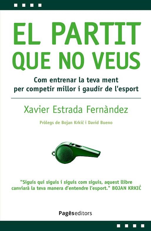 EL PARTIT QUE NO VEUS | 9788413036878 | ESTRADA FERNÀNDEZ, XAVIER | Llibreria Online de Vilafranca del Penedès | Comprar llibres en català
