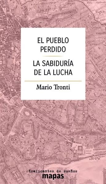EL PUEBLO PERDIDO / LA SABIDURÍA DE LA LUCHA | 9788419833549 | BIANCHI, ANDREA / TRONTI, MARIO | Llibreria Online de Vilafranca del Penedès | Comprar llibres en català
