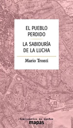 EL PUEBLO PERDIDO / LA SABIDURÍA DE LA LUCHA | 9788419833549 | BIANCHI, ANDREA / TRONTI, MARIO | Llibreria Online de Vilafranca del Penedès | Comprar llibres en català