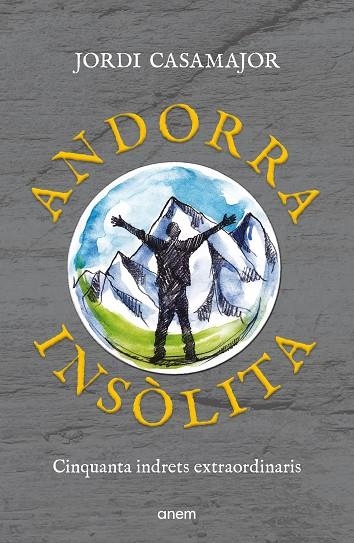 ANDORRA INSÒLITA | 9788418865602 | CASAMAJOR, JORDI | Llibreria Online de Vilafranca del Penedès | Comprar llibres en català