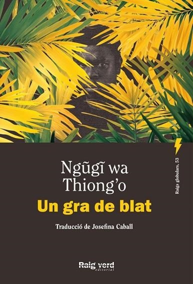 UN GRA DE BLAT | 9788410487451 | WA THIONG'O, NGUGI | Llibreria Online de Vilafranca del Penedès | Comprar llibres en català